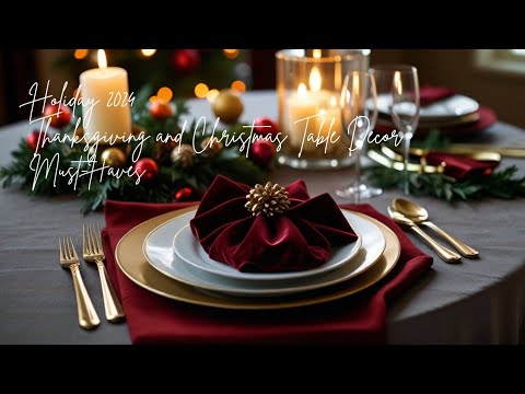 Holiday 2024 Thanksgiving and Christmas Table Decor Must-Haves