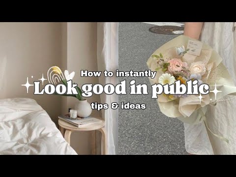 how to look good in public // tips & advice