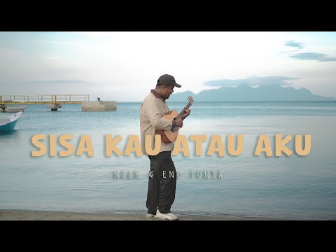 Near - Sisa kau atau aku & Eno Tunya (Lyric Video)