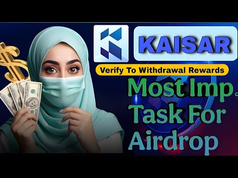 🪙Kaisar Network - Verify Wallet For mobile - Most imp. Task For Everyone With Trick