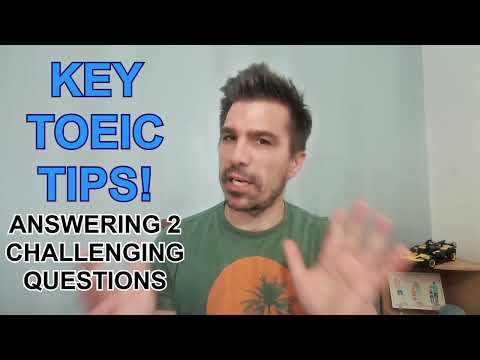 GET A BETTER TOEIC SCORE WITH THESE KEY TIPS: Let's learn to answer 2 difficult questions #toeic