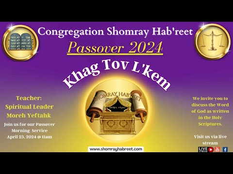 Shomray Habreet Sabbath Passover 2024 Morning Service