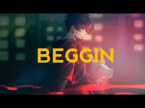 Beggin || Anime Mix [AMV]