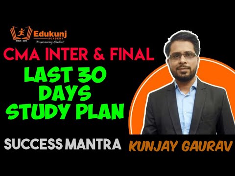 CMA INTER & FINAL  LAST 30 DAYS SUPER STUDY  PLAN | 100% Success Rate | Kunjay CMA | Edukunj