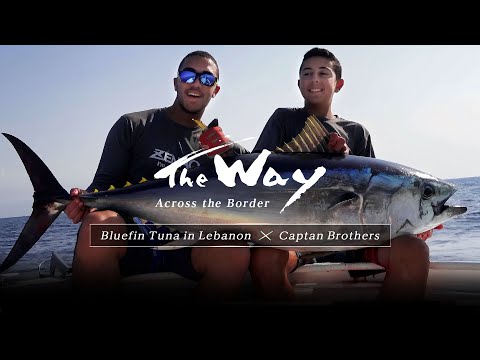 The Way - Bluefin Tuna in Lebanon X Captan Brothers