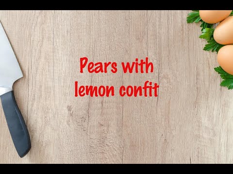 How to cook - Pears with lemon confit