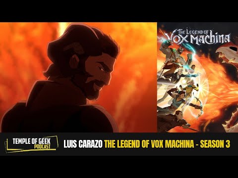 [Interview] Luis Carazo talks about his return to The Legend of Vox Machina - Season 3