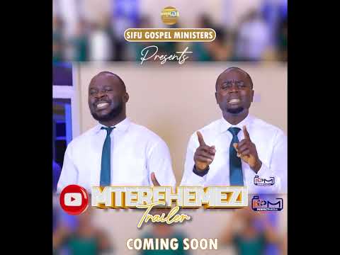 Mterehemezi - Trailer || Sifu Gospel Ministers