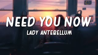 Need You Now - Lady Antebellum (Lyrics)