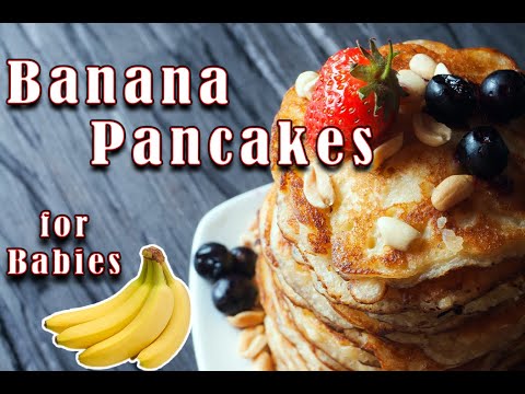 Banana Pancake for Babies and Toddlers || No flour Pancake Recipe.