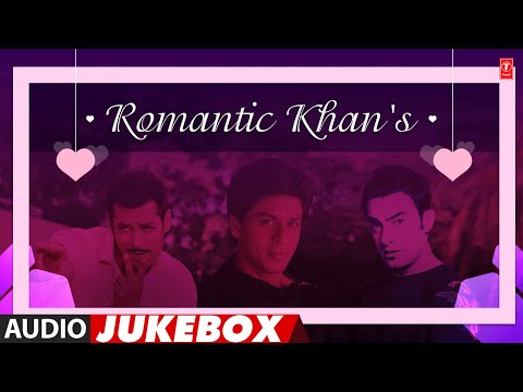 Romantic Khan's (Audio) Jukebox | Shahrukh Khan, Salman Khan, Aamir Khan Super Hit Romantic Songs