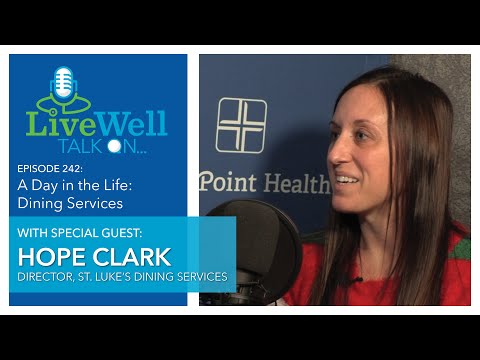 Ep. 242 - LiveWell Talk On...A Day in the Life Dining Services