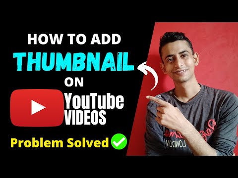 How to Add Thumbnail in YouTube Videos with your Android Phone | Add YouTube Thumbnail