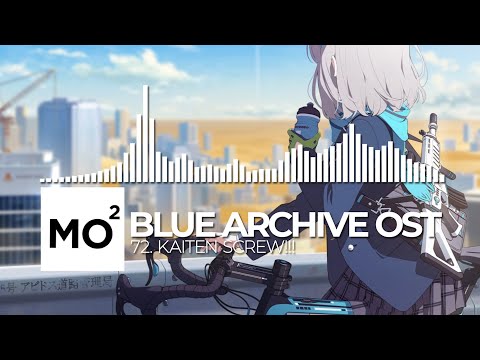 ブルーアーカイブ Blue Archive OST 72. Kaiten Screw!!!