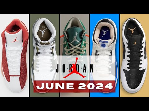 GET THE BEST Air Jordan Release in JUNE 2024