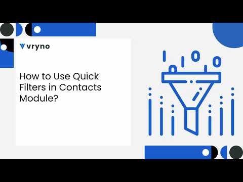 How to Use Quick Filters & Custom Views in the Contacts Module of Vryno CRM?