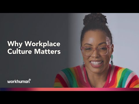 Why Workplace Culture Matters | Workhuman