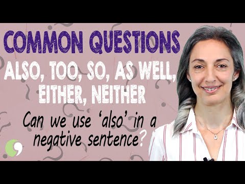 Also, Too, So, As well | Either, Neither | Adverbs | English Grammar Lesson - B1-Intermediate