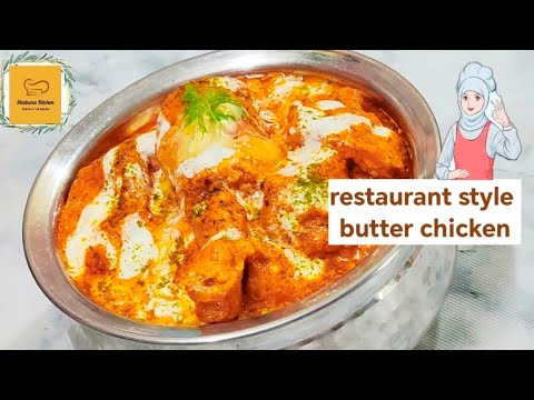 Restaurant Styles Creamy Butter Chicken | shabana kitchen smart recipes |Butter Chicken| Chicken