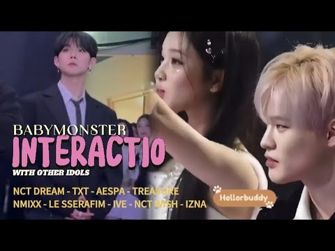 BABYMONSTER INTERACTION WITH NCT DREAM, TXT, AESPA, TREASURE, ENHYPEN, NMIXX, LE SSERAFIM, IVE