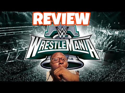 WWE Wrestlemania 40 Review & Fallout Discussion