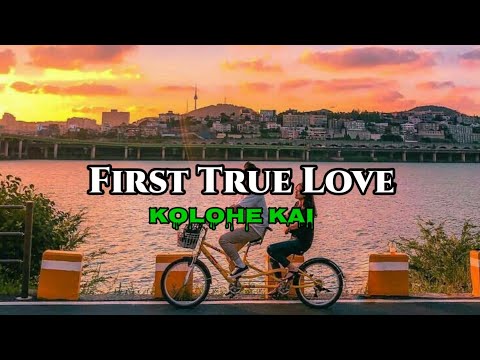 Kolohe Kai - First True Love (Lyrics) | KamoteQue Official