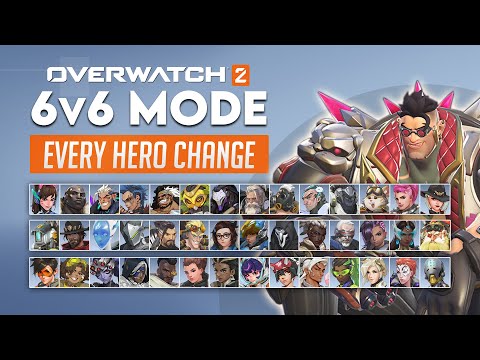 Overwatch 2 - EVERY HERO CHANGE for the Official 6v6 Mode