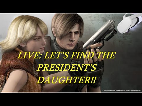 Resident Evil 4 live: Let's Find The President's Daughter!