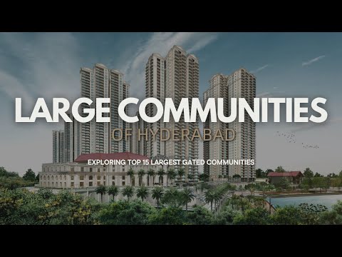 Exploring Largest Apartment Communities of Hyderabad