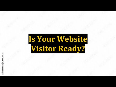 Is Your Website Visitor Ready?