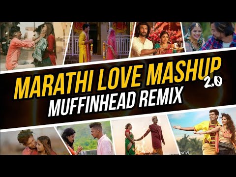 Marathi Love Mashup 2.0 | Muffinhead Remix | Latest Marathi Mashup | DJ DIPESH Visual |