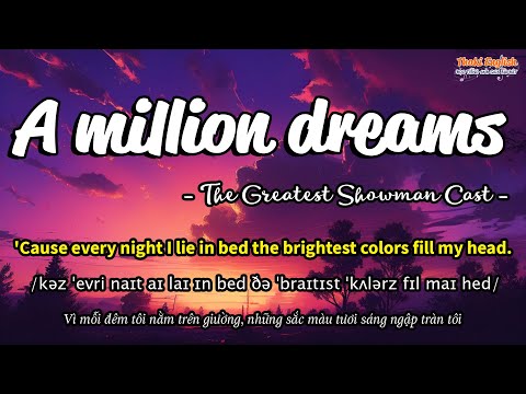 Học tiếng Anh qua bài hát - A MILLION DREAMS - (Lyrics+Kara+Vietsub) - Thaki English