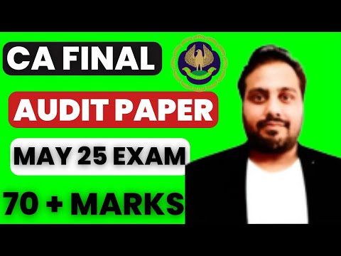 |CA Final Audit Paper 70+ Marks For May 25 ICAI CA Final Exam| 100% Guarnteed|