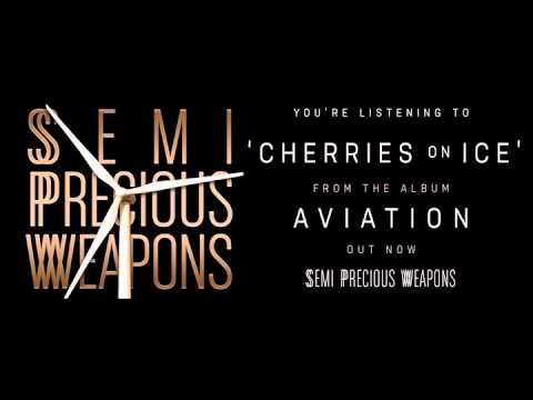 Semi Precious Weapons: Cherries On Ice