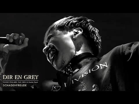 DIR EN GREY  -  Schadenfreude【TOUR22 PHALARIS -Vol.I- 2022.7.16 Namba Hatch】