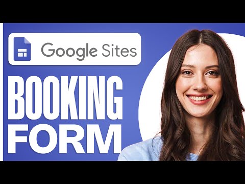 How to add a Booking Form to Google Sites (Three Simple Methods) (2024) | Quick & Easy Tutorial