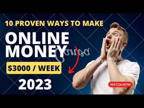 10 PROVEN WAYS TO MAKE MONEY ONLINE IN 2023