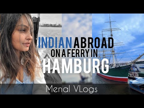 Indian abroad on a ferry in Hamburg | Life in Germany | Menal Vlogs 💛