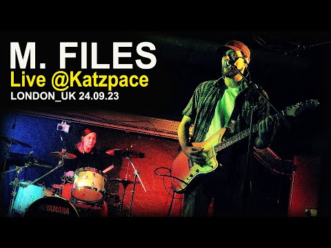 M. FILES Live @Katzpace in London 24.09.23 | FULL | #alternative #music #london #mfilesband