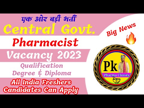 Pharmacist Vacancy 2023 || Central Government Pharmacist Vacancy 2023 || @PKPharmaClasses