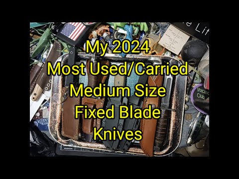 (1655) My 2024 Most Used/Carried Medium Size Fixed Blade Knives  🔪