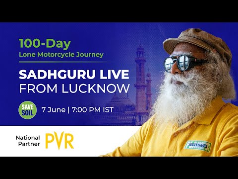 Sadhguru in Lucknow to #SaveSoil - LIVE | 7 June | 7 PM IST | 9:30 AM ET