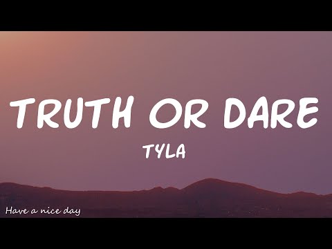 Tyla - Truth or Dare (Lyrics)