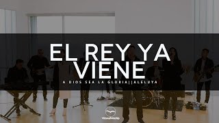 VIDA REAL WORSHIP ( MEDLEY - EL REY YA VIENE - A DIOS SEA LA GLORIA - ALELUYA )