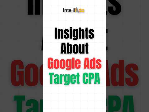 5 Key Insights About Google Ads Target CPA 🎯💼