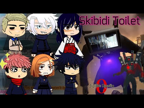 Jujutsu Kaisen react to Skibidi Toilet