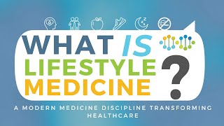 Lifestyle Medicine - A Modern Medical Discipline Transforming Healthcare