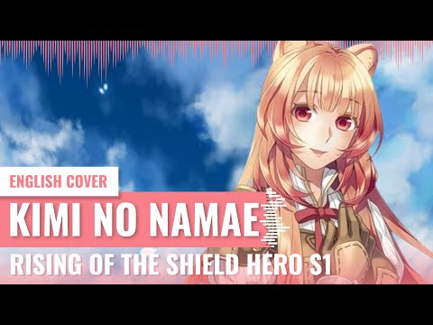 [Yukinami] Kimi No Namae (Your Name) ~ Rising of The Shield Hero ED 1 ENGLISH COVER