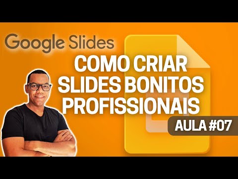 CRIAR APRESENTAÇÃO [Google Slides] #aula07 - CRIE SLIDES BONITOS E PROFISSIONAIS