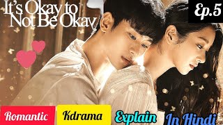 it's okay to not be okay Explained in Hindi/Urdu| Episode 5|Romantic love story|Kdrama|